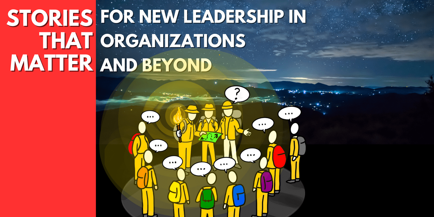 StoriesThatMatter for New Leadership