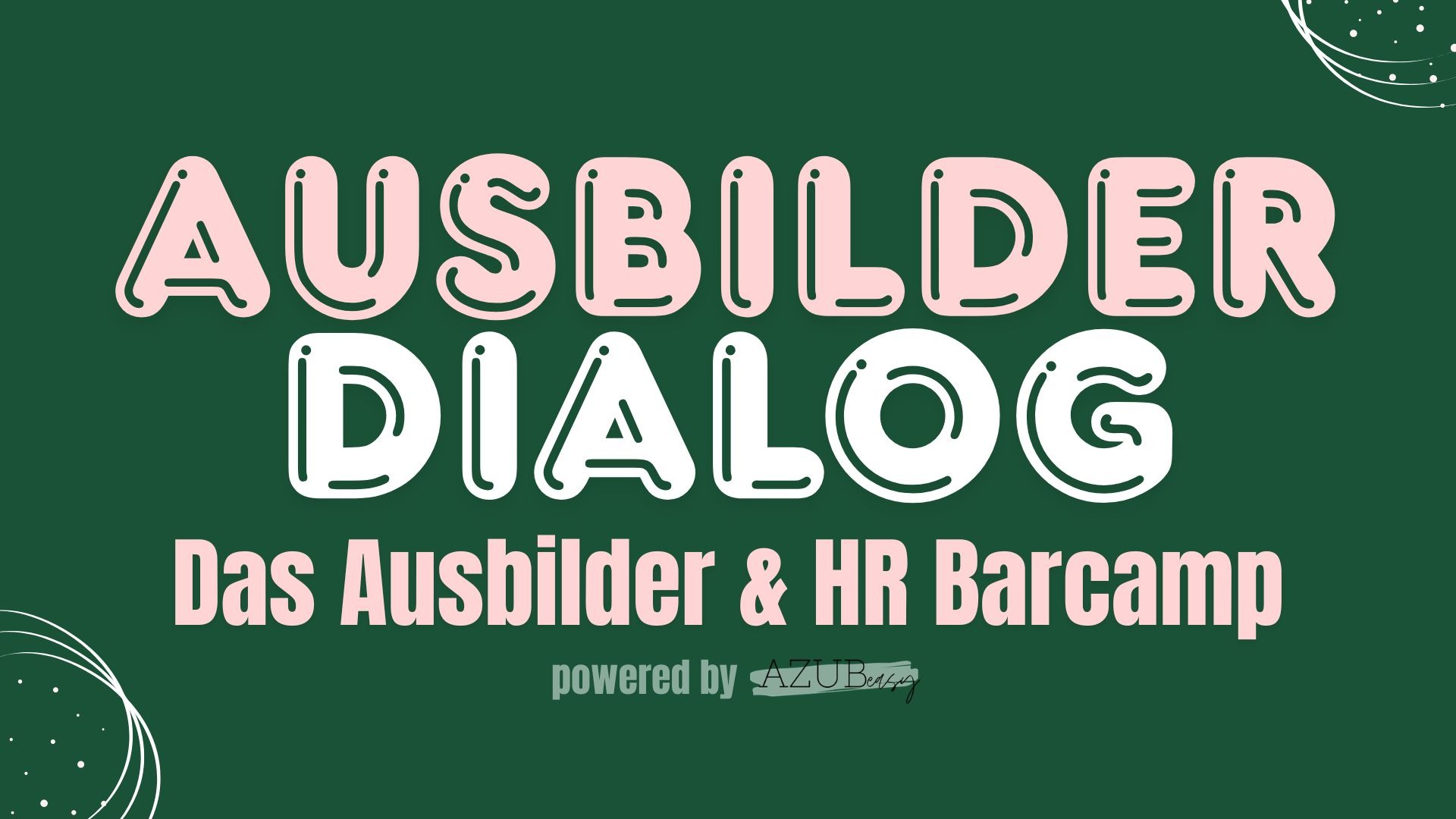 AUSBILDER-DIALOG: Ausbilder & HR Barcamp